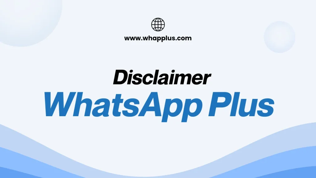 Disclaimer WhatsApp Plus