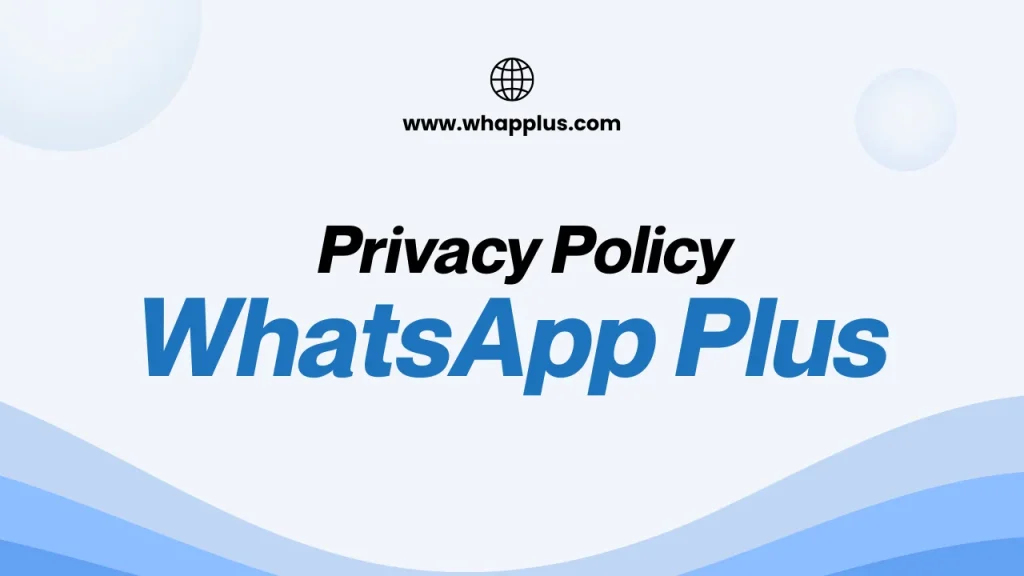 Privacy Policy WhatsApp Plus