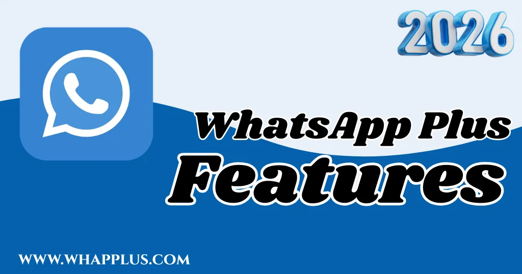 WhatsApp Plus Features 2026
